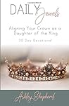 Daily Jewels: Aligning Your Crown as a Daughter of the KING