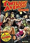 The Twilight Avenger Returns (The Pulp 2.0 Library)