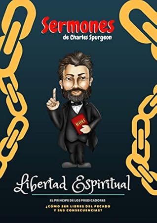 Sermones de Charles Spurgeon: La libertad Espiritual