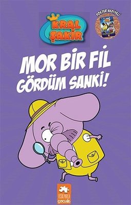 Mor Bir Fil Gördüm Sanki! (Kral Şakir, #7)
