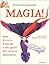 Magia!: Fiabe da tutto il m...