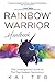 Rainbow Warrior Handbook: T...