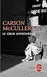 Le Coeur hypothéqué (Biblio) by Carson McCullers