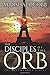 The Disciples of The Orb (T...