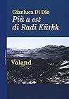 Più a est di Radi Kürkk by Gianluca Di Dio