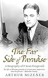 The Far Side of Paradise by Arthur Mizener