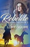 Rebelde by Lory Squire