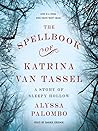 The Spellbook of Katrina Van Tassel by Alyssa Palombo