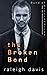 The Broken Bond (Band of Billionaires #1)