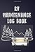 RV Maintenance Log Book by Brian Patterson