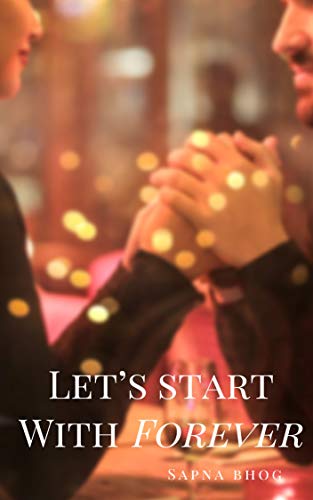 Let's Start with Forever (Sehgal Family & Friends, #2)