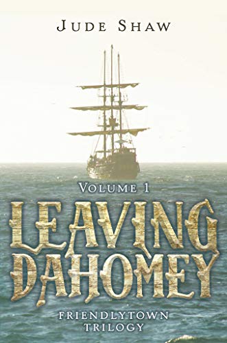 Leaving Dahomey (Kindle Edition)