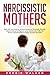 Narcissistic Mothers by Debbie Walker