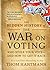 The Hidden History of the War on Voting: Who Stole Your Vote—and How To Get It Back