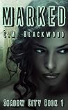 Marked (Shadow City #1)