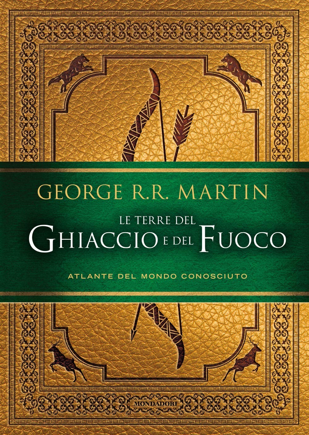 Le terre del Ghiaccio e del Fuoco. Atlante del mondo conosciuto. Ediz. illustrata (Hardcover)