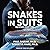 Snakes in Suits, Revised Edition: Understanding and Surviving the Psychopaths in Your Office