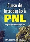 Curso de Introdução à PNL - Programação Neurolinguística (Portuguese Edition)