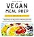 Vegan Meal Prep: 2 Books in...