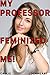 My Professor Feminized Me! by Callie Lockheart