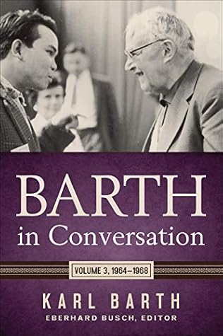 Barth in Conversation: Volume 3: 1964-1968
