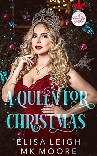 A Queen For Christmas (A Forever Safe Christmas #25)