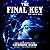 The Final Key: Part Two of Triad (Saga of the Skolian Empire)