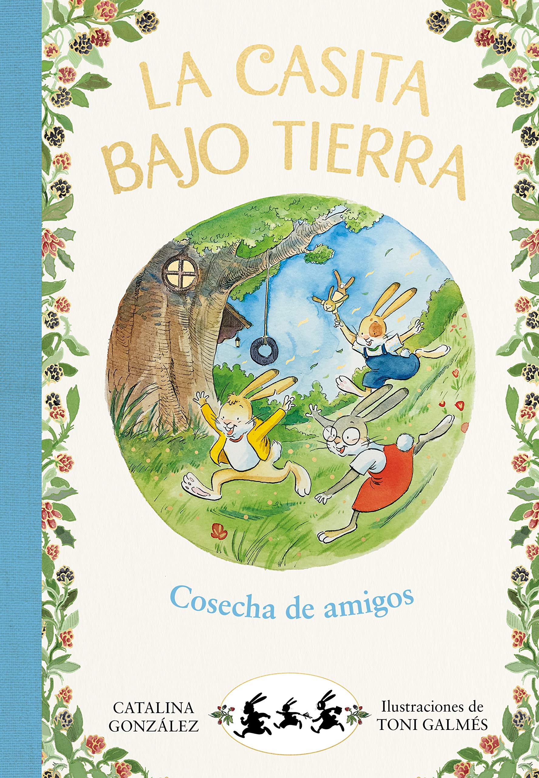 Cosecha de amigos (La casita bajo tierra #1)
