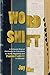 Word Shift: A Different Kind of Dictionary to Nullify Negativity and Promote Positivity in Schools