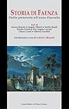 Storia di Faenza. Dalla preistoria all'anno Duemila