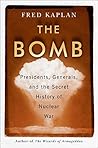 Book cover for The Bomb: Presidents, Generals, and the Secret History of Nuclear War