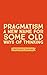 Pragmatism A New Name for Some Old Ways of Thinking