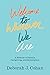 Welcome to Wherever We Are by Deborah J. Cohan