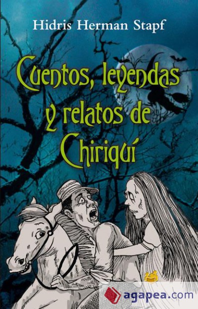 Cuentos, leyendas y relatos de Chiriquí
