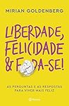 Liberdade, felicidade e foda-se (Portuguese Edition) Liberdade, felicidade e foda-se (Portuguese Edition)