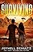 Surviving: An Apocalyptic Science Fiction Adventure Series (Earth's Only Hope)