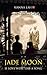 Jade Moon: If Love Were Lik...