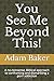You See Me Beyond This!: A no-nonsense, Biblical approach to confronting and dismantling a porn addiction