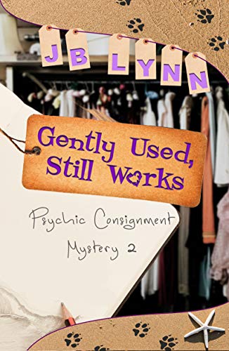 Gently Used, Still Works (Psychic Consignment Mystery #2)