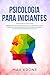 Psicologia para iniciantes:...