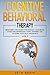 COGNITIVE BEHAVIORAL THERAP...