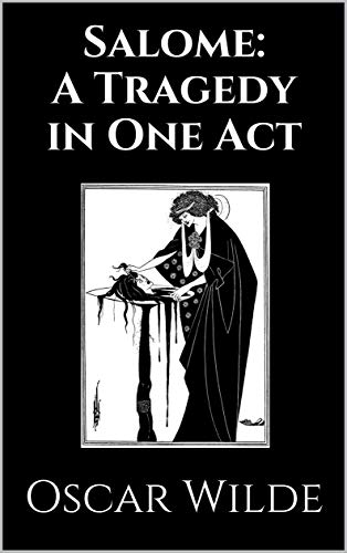Salome: A Tragedy in One Act