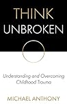 Think Unbroken: U...