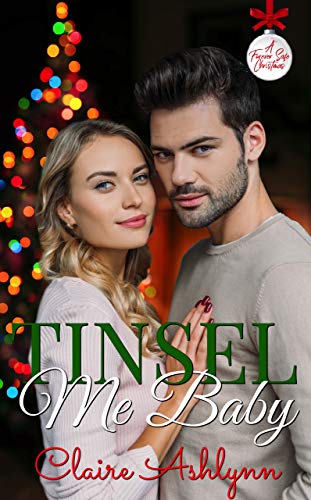 Tinsel Me, Baby! (A Forever Safe Christmas #9)