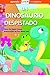 Un dinosaurio despistado (A...