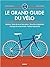 Le grand guide du vélo