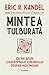 Mintea tulburată: Ce ne spun ciudățeniile creierului despre noi înșine