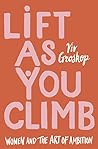 Lift as You Climb...