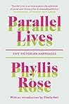 Book cover for Parallel Lives: Five Victorian Marriages