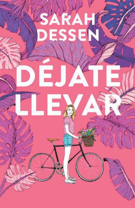 Portada de Déjate llevar, de Sarah Dessen